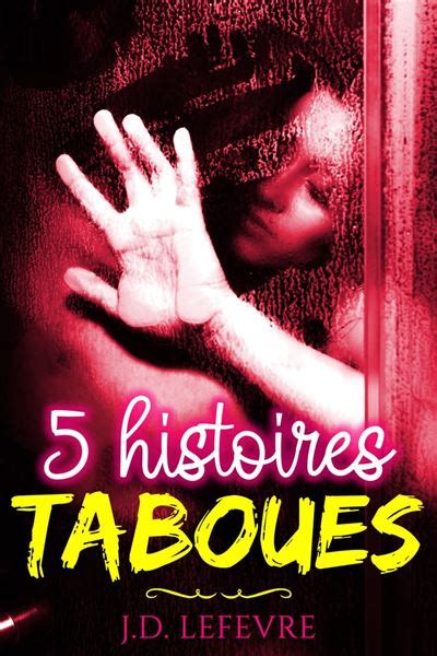 histoires tabous|Mes histoires taboues 5 .